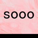 sooo