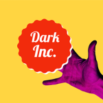Dark Incorporated.