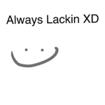 AlwaysLackin