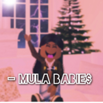 - MULA BABIE$