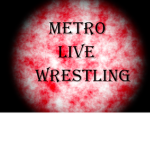 Metro Live Wrestling
