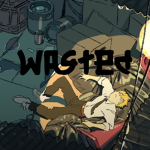 彡Wasted