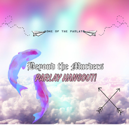 Beyond the Murders: Parlay Hangout!