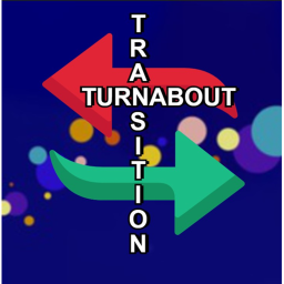 Transition Turnabout