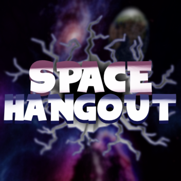 Space Hangout