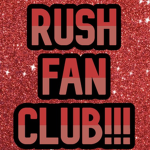 RUSH Fan Club!!!