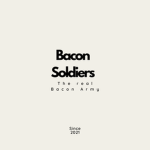 #BaconSoldiers