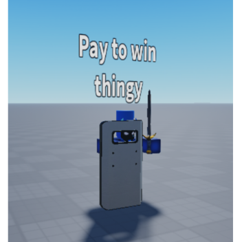 Pay to win thingy