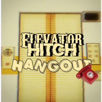 Elevator Hitch Hangout