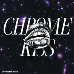 CHROME K1SS