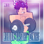ROBLOX Leisure Centre®TM