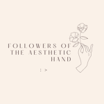 FOLLOWERS OF THE AESTHETIC HAND