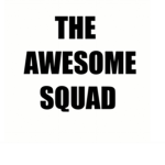 The Squad of Awesomeness.