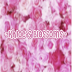 ~Khloe's Blossoms~