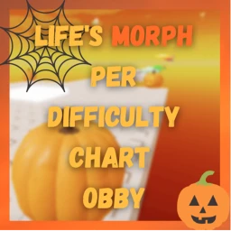 [Halloween]Life's Morph Per Difficulty Chart Obby icon