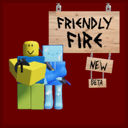 Friendly Fire! (NEW)