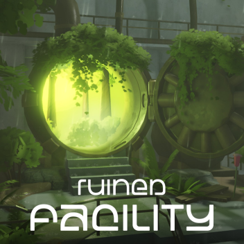 Ruined Facility🌿
