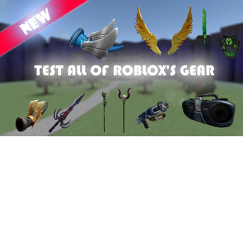 [FREE ADMIN] Test All of ROBLOX's Gear!