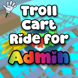✨TROLL CART RIDE FOR ADMIN✨