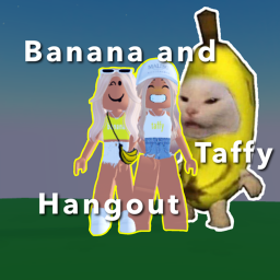 Banana and Taffy's Hangout!