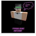 Typical BLOX Fanclub!