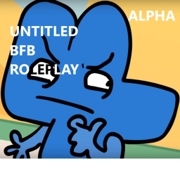 Untitled BFB Roleplay (ALPHA)