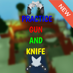 Practice Gun and Knife [TESTING]