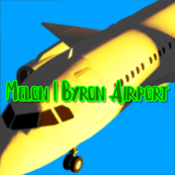 Melon | Byron Airport [Pre-Alpha]
