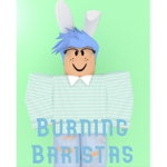 Burning Baristas'