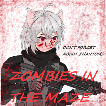Zombies in the Maze
