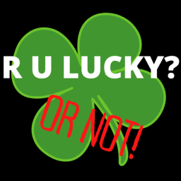 Lucky Or Not
