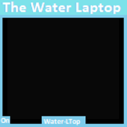 The Water Laptop - Pre-alpha