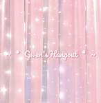 ~・Gwen's Hangout ・~