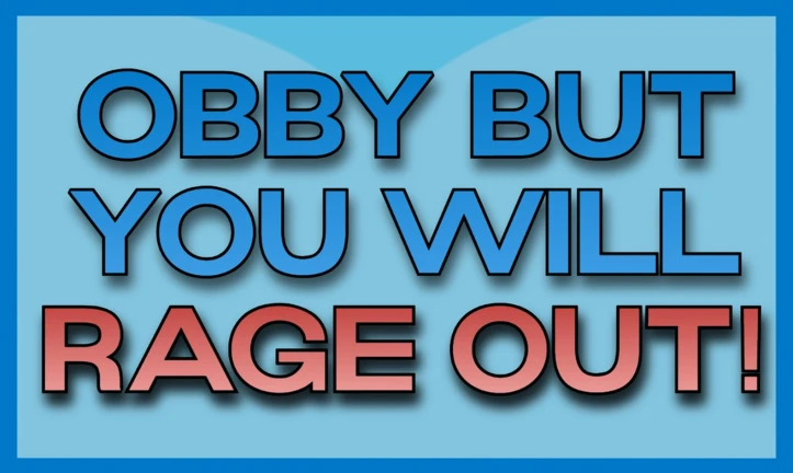 Obby But YOU WILL RAGE OUT! thumbnail