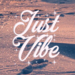 Just Vibe