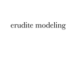 ~ erudite modeling ~