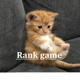 Rank game!