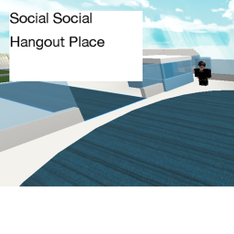 Social Social Hangout Place (SSHP)
