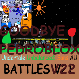 (FINAL) Undertale: Unbalanced Sans AUs Battles