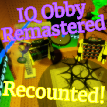 IQ Obby Remastered [RECOUNTED]