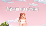 Aesthetic vibe clothing!