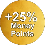 +25% Money and Points