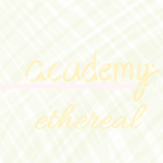 academy: ethereal