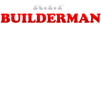 R.I.P Builderman 1998-2021 (READ IN DESCRIPTION)