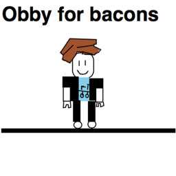 Bacon Obby [100 visits!]