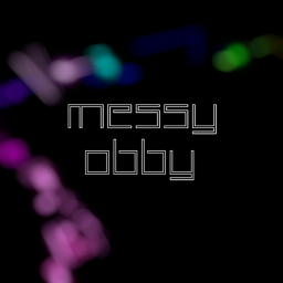 Messy Obby