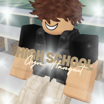 High School Gym Hangout