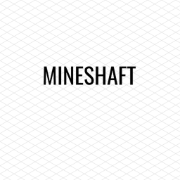 The Mineshafts
