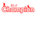 be a champions