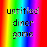 Untitled Diner Game